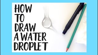 How to Draw: a WATER DROPLET | Step-by-Step Pencil Drawing Lesson | Simple & Realistic Water Drop