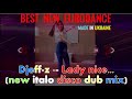 Best New Eurodance 2022...  Djeff-z -- Lady nice... (new italo disco dub mix) New Generation...