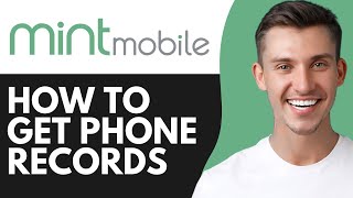 HOW TO GET PHONE RECORDS FROM MINT MOBILE (2026)