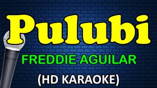 PULUBI - Freddie Aguilar (HD Karaoke)