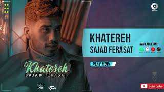 Sajjad Ferasat - Khatereh | OFFICIAL SOUND TRACK سجاد فراست - خاطره