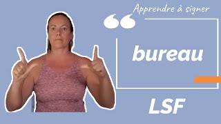 Signer BUREAU en LSF (langue des signes française). Apprendre la LSF par configuration