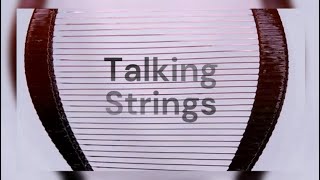 Talking Strings - The Basics