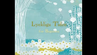 Lyckliga Tiden《Swedish tune》 for Beginner