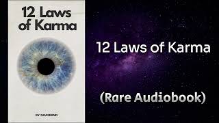 The 12 Laws of Karma: Forces That Have Been Hidden From You | Audiobook