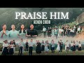 Praise Him | Aenon Choir I Hymn Cover