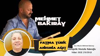 MEHMET BAKIRAY/FATMA TÜRK ANISINA (AĞIT)😭😭 2024 YENİ