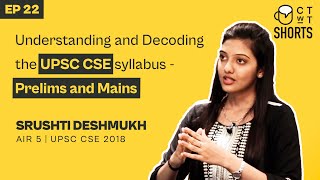 UPSC CSE Syllabus Prelims & Mains - Understanding & Decoding It - IAS Srushti Deshmukh