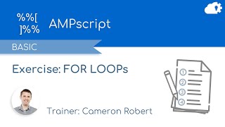 AMPscript Exercise AMP-E02 - FOR LOOPs