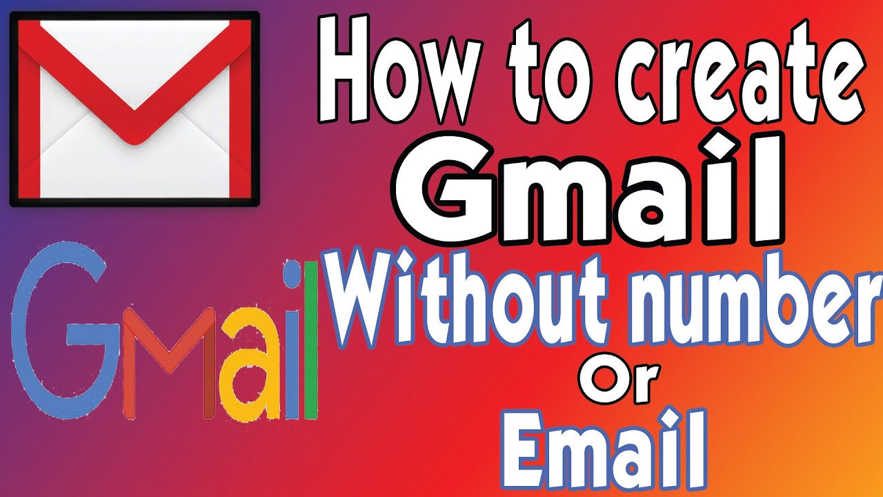 Create Gmail Without Phone Number Or Email - How To Make Gmail Account ...