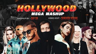 Hollywood Mega Mashup - Dip SR | Best Of Pop Mix