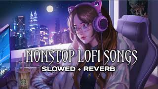 non-stop best lofi lovemashup songs to refreshing/relax/sleep/night drive/chill/study 🎶🎧