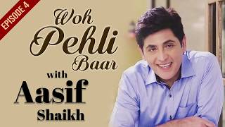 Vibhuti Narayan aka Aasif Shaikh shares witty personal secrets | Woh Pehli Baar -Episode 4 |