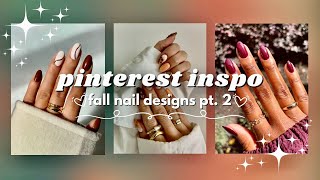 pinterest inspo for fall nails pt. 2 💅🏼 | cute & aesthetic ❤️ | femme fusion 🌷