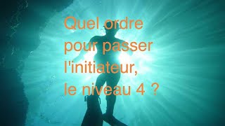 Formation plongée N4, Initiateur : quel ordre pour devenir E1, E2 ?