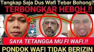 TANGKAP  ! DUS WAFI PUCAT KET4KUTAN TAK LAGI BISA MEMBANTAH ! TERBONGKAR JONG0S HABIB KABIB HABAIB ?