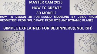 HOW TO CREATE 3D SOLID MODEL IN MASTERCAM 2025?