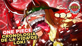 Cronología de la vida de Loki - One Piece