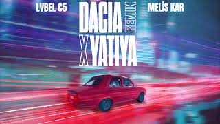 Lvbel C5, Melis Kar - DACIA X YATIYA (Remix)