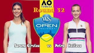Sorana Cirstea vs Petra   Kvitova | 🏆 ⚽ Cincinnati 2022 Open  17/08/2022) 🎮 Round 32 (AO Tennis 2)