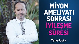 Miyom Ameliyatı Sonrası İyileşme Süresi | Prof. Dr. Taner Usta