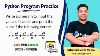 Python Program to find sum of the series: x + x²/2! + x³/3! + ... + xⁿ/n! | Exponential Series
