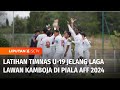 Jelang Hadapi Kamboja, Indra Sjafri Akan Rotasi Pemain Timnas Indonesia U-19 | Liputan 6