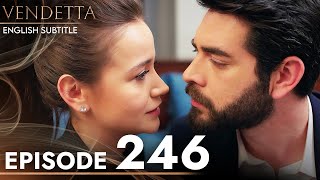 Vendetta - Episode 246 English Subtitled | Kan Cicekleri