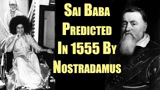 Nostradamus Predictions About Sathya Sai Baba | Prophesies About Avatar | Man Who Saw Tomorrow