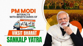 LIVE: Prime Minister Narendra Modi interacts with beneficiaries of Viksit Bharat Sankalp Yatra