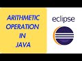 ARITHMETIC OPERATION IN JAVA PROGRAMMING