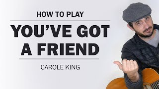 You've Got A Friend (Carole King) | How To Play On Guitar