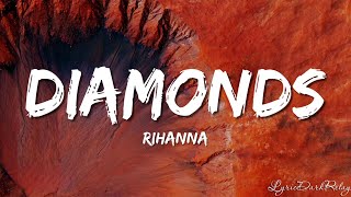 Rihanna - Diamonds (Lyrics) "Shine bright like a diamond, We're beautiful, like diamonds in the sky"