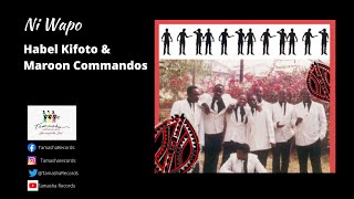 Ni wapo by Habel Kifoto - Maroon Commandos, sms [skiza 7740407] send to 811