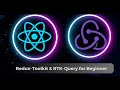 Understand Redux-Toolkit and RTK-Query with 2 React Project | Redux-Toolkit Beginner