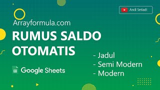 Google Sheets : Rumus Saldo Otomatis Dengan STATIC dan DYNAMIC ARRAYFORMULA