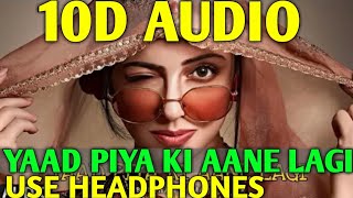 Yaad Piya Ki Aane Lagi (8D Audio) 10D Song | Divya K, Neha K | Yaad Piya Ki Aane Lagi Song Lyrics