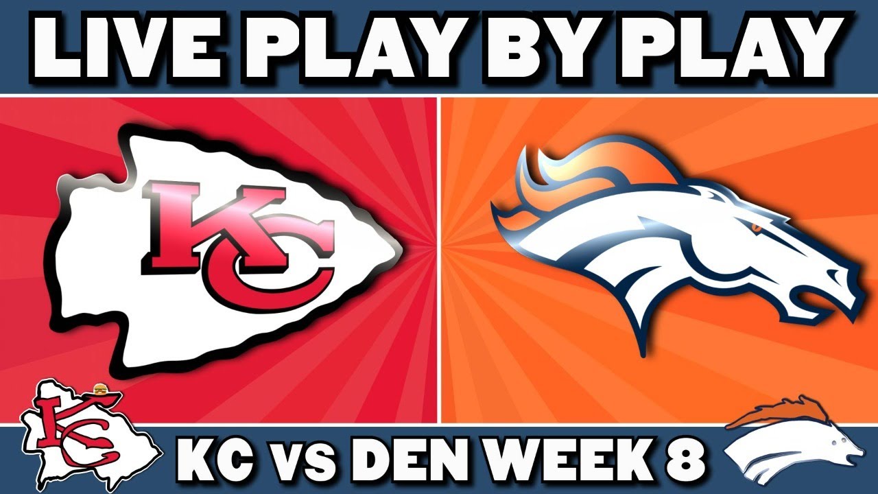 Chiefs Vs Broncos Live Play By Play & Reaction - YouTube