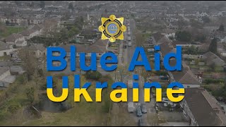 Blue Aid Ukraine - Garda Medical Aid Convoy