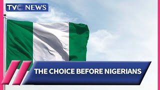 2023 Election | The Choice Before Nigerians