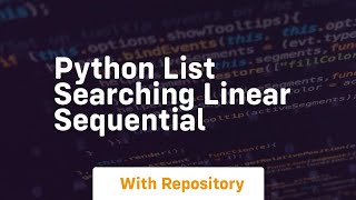 Python list searching linear sequential