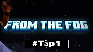 Minecraft mode from the fog tập 1: cùng đi mine nào :D✨