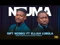 NTUMA - NOSIKU GIFT  Ft ELIJAH LUBULA ( MUSIC MOSAIC LIVE )