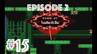 Bloodstained: Curse of the Moon | Episode 2 - Stage 7 - Together As One Ep.15