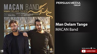 Macan Band - Man Delam Tange ( ماکان بند - من دلم تنگه )