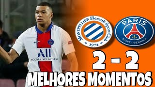 Montpellier 2x2 Psg  - Gols e melhores momentos 12/05/2021