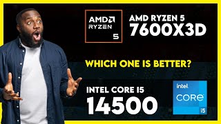 AMD Ryzen 5 7600X3D vs Intel Core i5 14500 Comparison