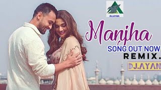 MANJHA (Remix) | DJ Ayan Dubai | Aayush Sharma | Saiee Manjrekar | Vishal Mishra | Anshul Garg