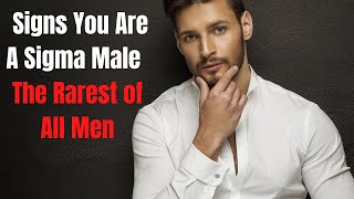 11 Signs You Are a Sigma Male