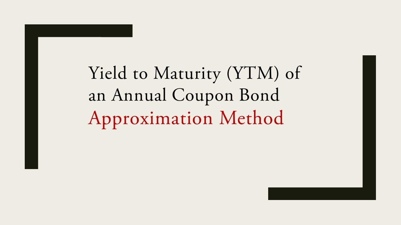 Yield To Maturity (YTM) Of A Bond Using Approximation Method - YouTube